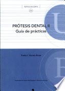 Prótesis dental II Guía de prácticas