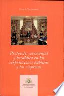 Protocolo, ceremonial y heráldica en las corporaciones públicas y las empresas