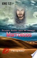 Próximo destino para mi corazón: Marruecos