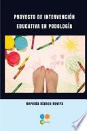 Proyecto de Intervencion Educativa En Podologia