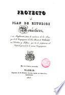 Proyecto de Plan de estudios monásticos o sea Reglamento para la enseñanza de los monges de la Congr. de San Benito de Valladolid,sus Cátedras y Púlpitos que ha de proponerse al Capítulo general de la misma Congregación