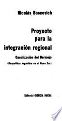 Proyecto para la integración regional: canalización del Bermejo