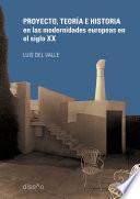 PROYECTO, TEORÍA E HISTORIAS EN LAS MODERNIDADES INTERNACIONALES DEL S XX