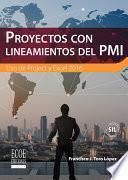 PROYECTOS CON LINEAMIENTOS DEL PMI.