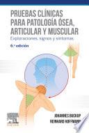 Pruebas Clínicas Para Patología Ósea, Articular Y Muscular
