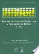 Pruebas de comprensión lectora y producción de textos (CL-PT) Kinder a 4º básico