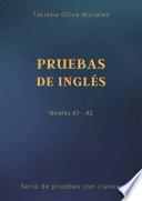 Pruebas de inglés. Niveles A1—A2. Serie de pruebas con claves