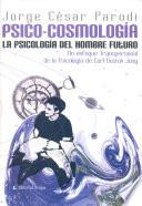 Psico-cosmologia. La psicologia del hombre futuro. Un enfoque traspersonal de la...