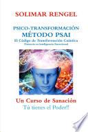 PSICO-TRANSFORMACIÓN- MÉTODO PSAI- EL CÓDIGO DE LA TRANSFORMACIÓN CUÁNTICA