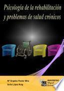 Psicología de la rehabilitación y problemas de salud crónicos