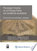 Psicología forense en el proceso penal con tendencia acusatoria