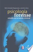 Psicología forense. Estudio de la mente criminal