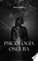 Psicología Oscura - Influenciar y Controlar