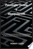 Psicología Oscura y Manipulación
