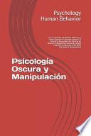 Psicología Oscura y Manipulación