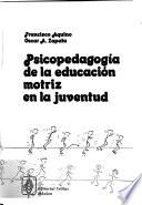 Psicopedagogía de la educación motriz en la juventud