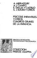 Psicosis infantiles y otros cuadros graves de la infancia