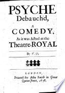 Psyche Debauch'd, a Comedy
