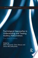 Psychological Approaches to Understanding and Treating Auditory Hallucinations