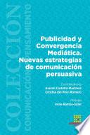 Publicidad y Convergencia Medi‡tica. Nuevas estrategias de comunicaci—n persuasiva