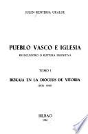Pueblo vasco e Iglesia: Bizkaia en la diócesis de Vitoria
