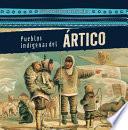 Pueblos indígenas del Ártico (Native Peoples of the Arctic)