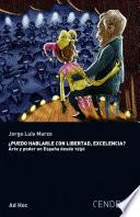 ¿Puedo hablarle con libertad, excelencia?