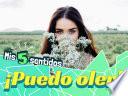 ¡Puedo oler!