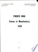 Puerto Rico Census of Manufactures, 1958