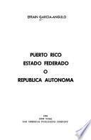 Puerto Rico, estado federado o república autónoma