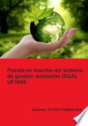 Puesta en marcha del Sistema de Gestión Ambiental (SGA). UF1945.