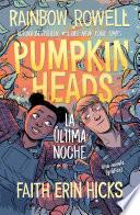 Pumpkinheads (Spanish Edition)