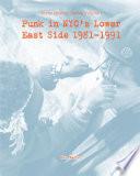 Punk in NYC's Lower East Side 1981-1991