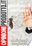 punture di zanzare: come evitare e alleviare i morsi di zanzara