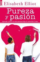 Pureza Y Pasión: Cómo Poner Nuestra Vida Amorosa Bajo La Autoridad de Cristo