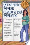 Qu se puede esperar cuando se esta esperando