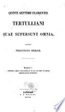 Quae supersunt omnia. Ed. Franciscus Oehler