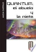 Quantum El Abuelo Y la Nieta