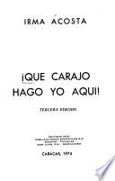 Que carajo hago yo aqui!