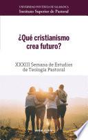 ¿Qué cristianismo crea futuro?