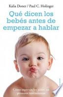Qué dicen los bebés antes de empezar a hablar : cómo expresan los niños sus primeros sentimientos