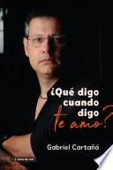 ¿Qué digo cuando digo te amo?