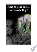 QUE ES DIOS PARA EL HOMBRE DE HOY?