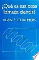 ¿Qué es esa cosa llamada ciencia?