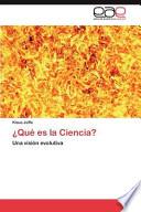 ¿Qué Es la Ciencia?