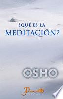 ¿Qué Es La Meditación?