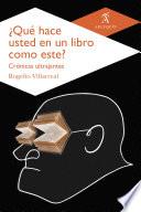 ¿Qué hace usted en un libro como este?