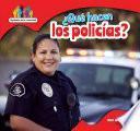 ¿Qué hacen los policías? (What Do Police Officers Do?)