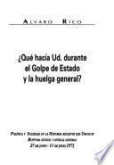 Qué hacía Ud. durante el golpe de estado y la huelga general?