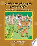 ¿Qué hay en el bosque, querido dragón? / What's in the Woods, Dear Dragon?